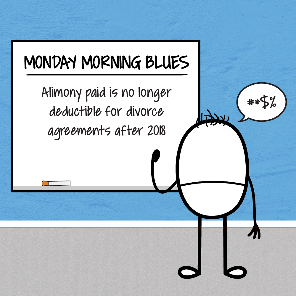 Monday Blues – Alimony Paid is No Longer Deductible